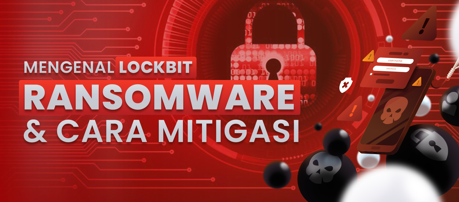 Mengenal LockBit Ransomware dan Cara Mitigasi